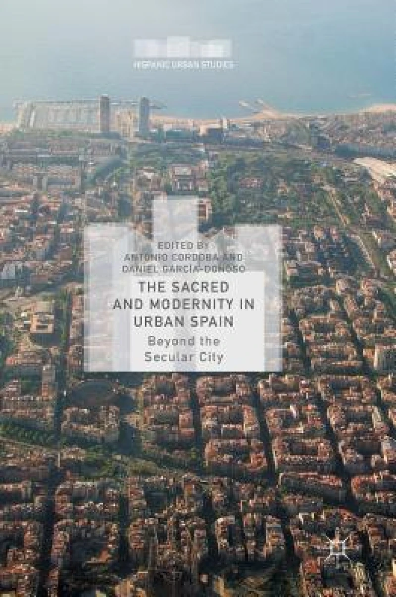 The Sacred and Modernity in Urban Spain