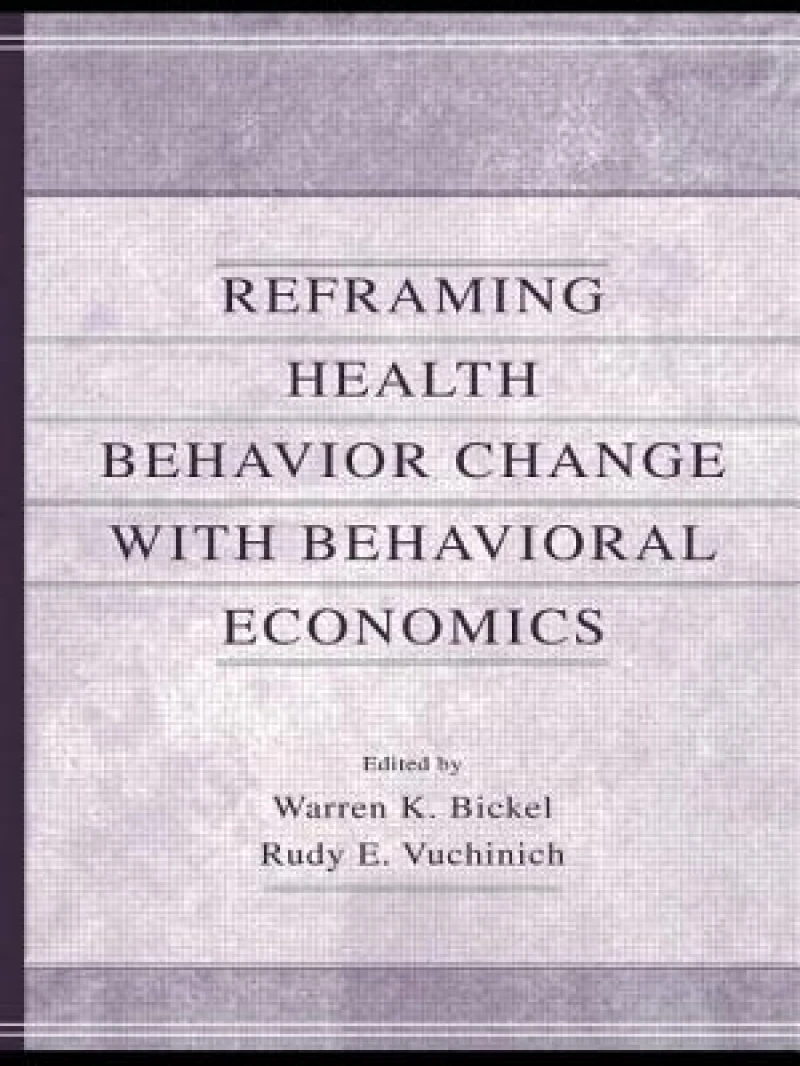Reframing Health Behavior Change With Behavioral Economics