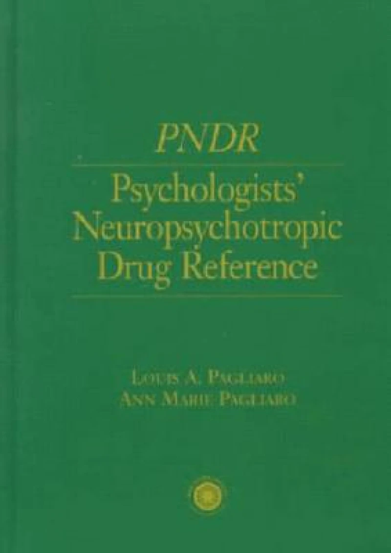 Psychologist's Neuropsychotropic Desk Reference