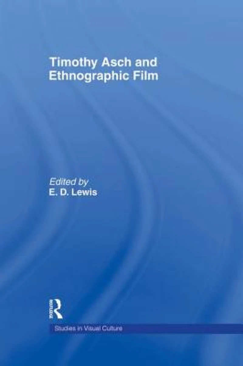 Timothy Asch and Ethnographic Film
