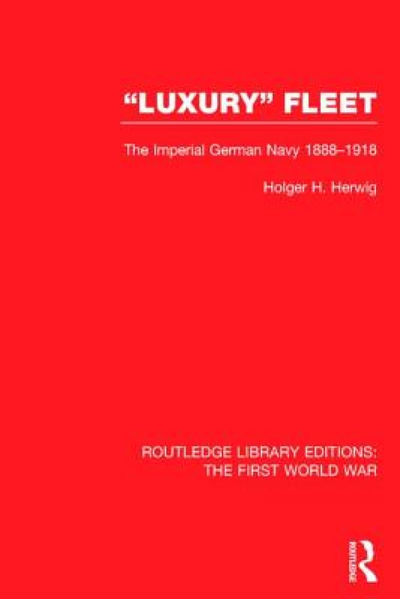 'Luxury' Fleet: (RLE The First World War)