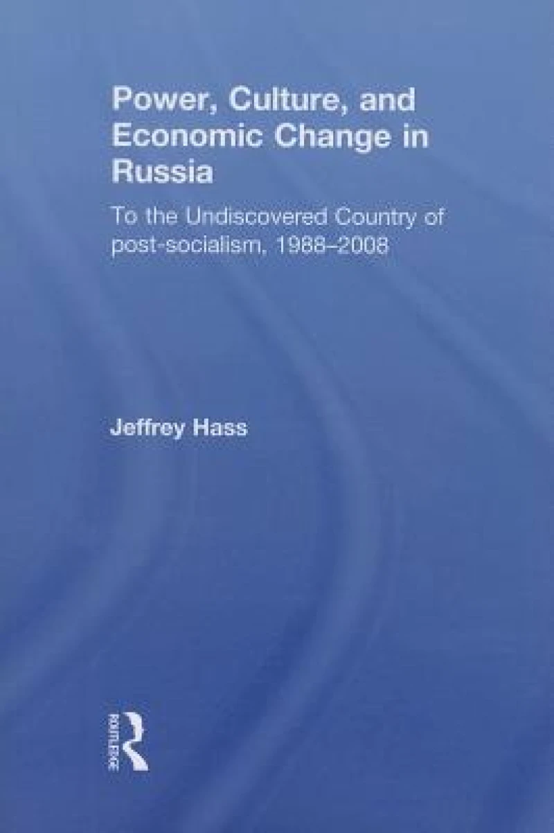 Power, Culture, and Economic Change in Russia