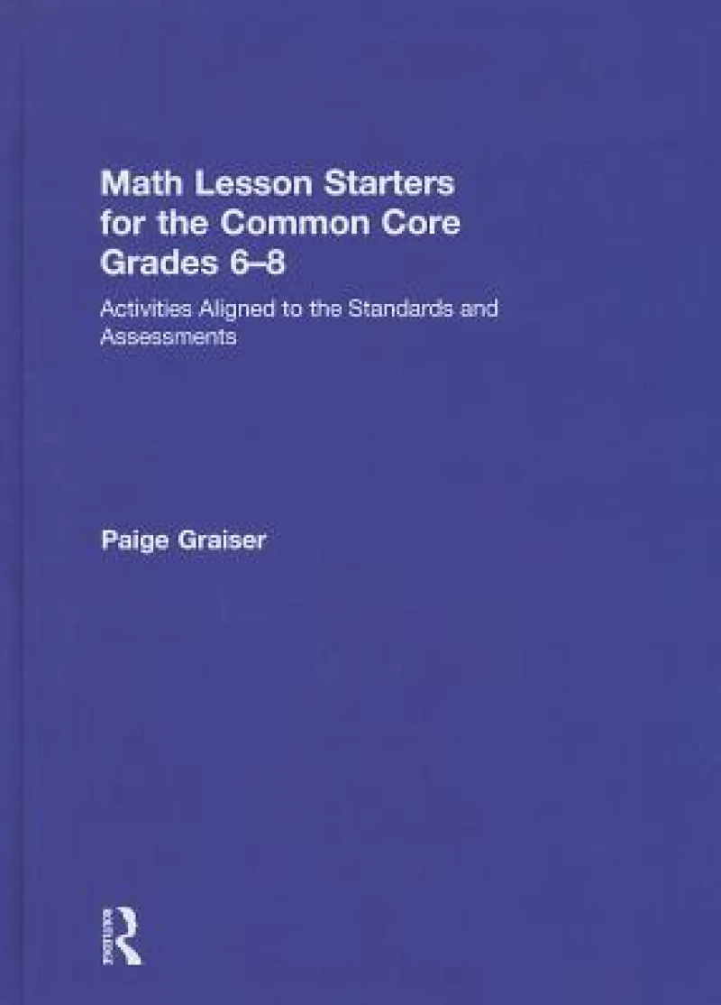 Math Lesson Starters for the Common Core, Grades 6-8