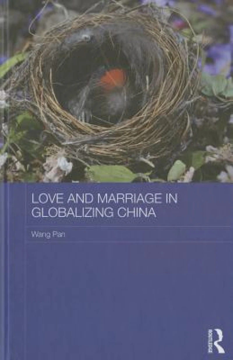 Love and Marriage in Globalizing China