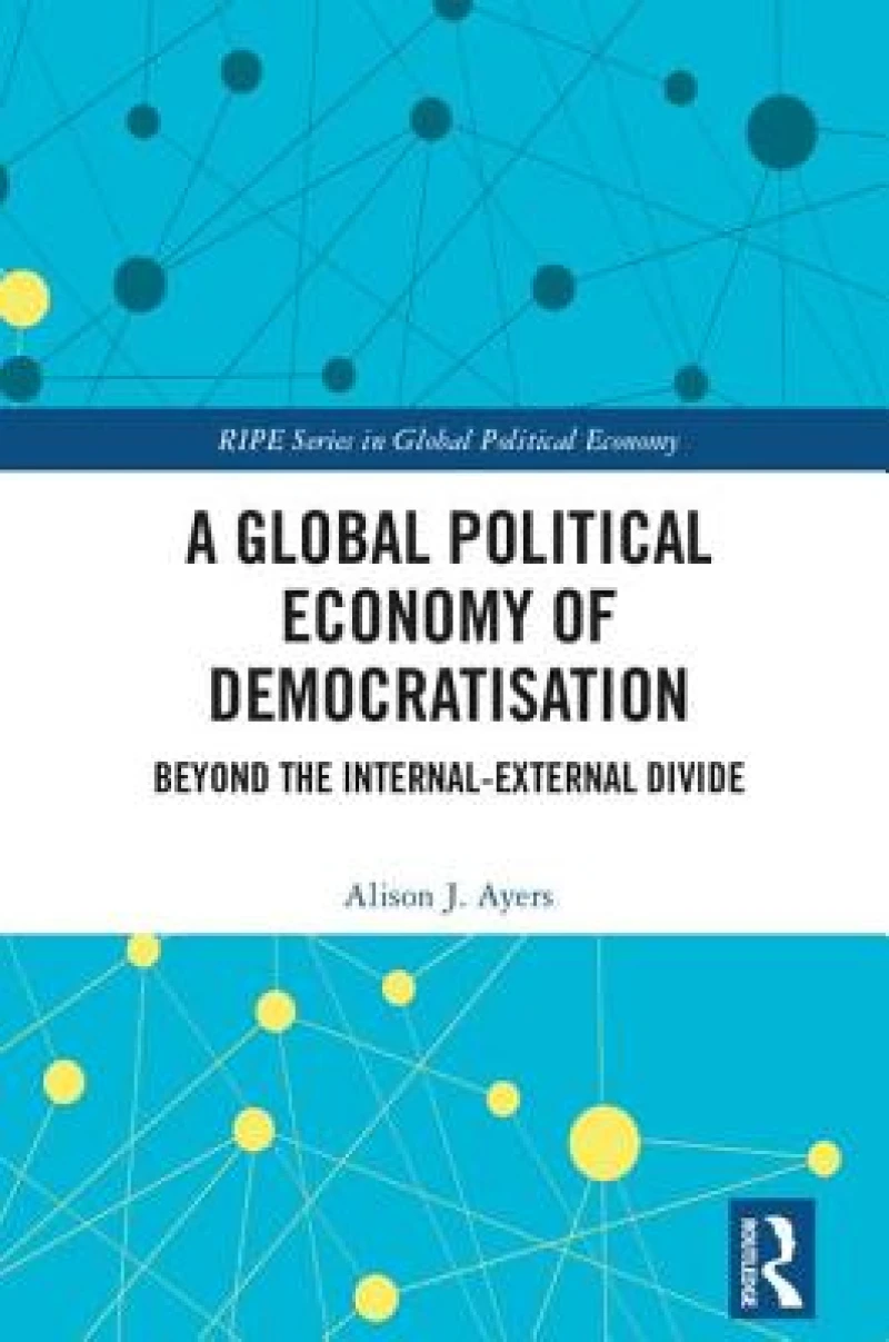 A Global Political Economy of Democratisation