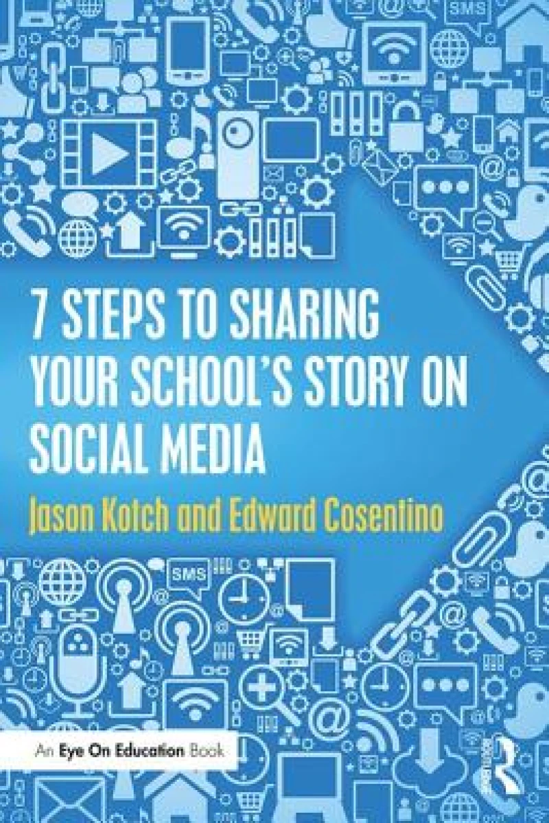 7 Steps to Sharing Your School''s Story on Social Media