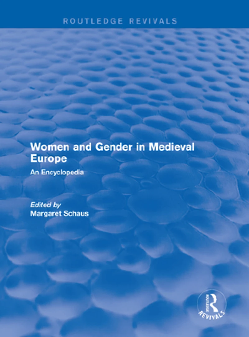 Routledge Revivals: Women and Gender in Medieval Europe (2006)