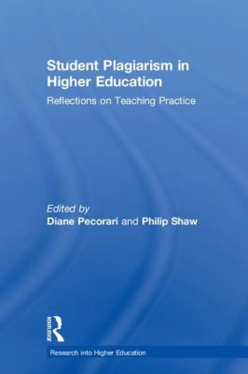 Student Plagiarism in Higher Education