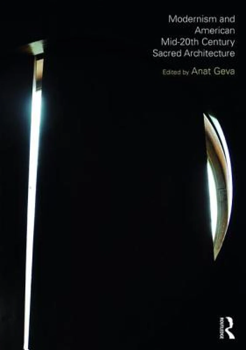 Modernism and American Mid-20th Century Sacred Architecture