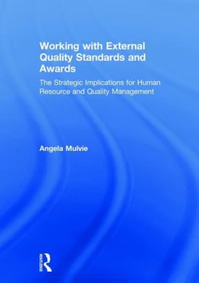 Working with External Quality Standards and Awards