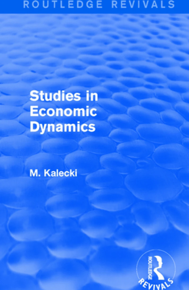 Routledge Revivals: Studies in Economic Dynamics (1943)