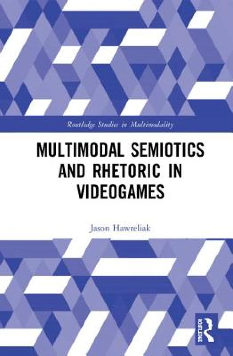 Multimodal Semiotics and Rhetoric in Videogames