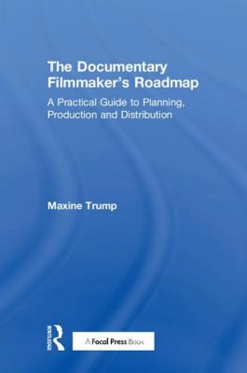The Documentary Filmmaker''s Roadmap