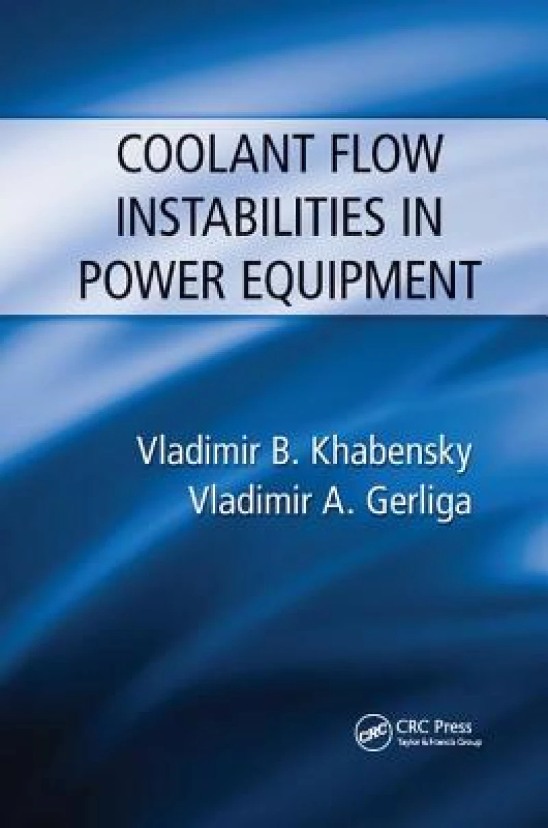 Coolant Flow Instabilities in Power Equipment