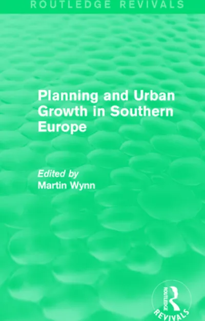 Routledge Revivals: Planning and Urban Growth in Southern Europe (1984)