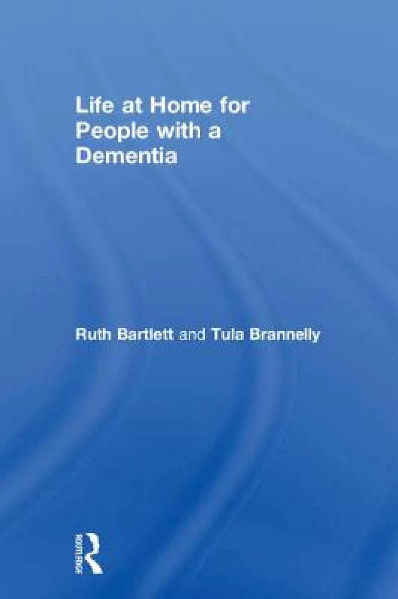 Life at Home for People with a Dementia