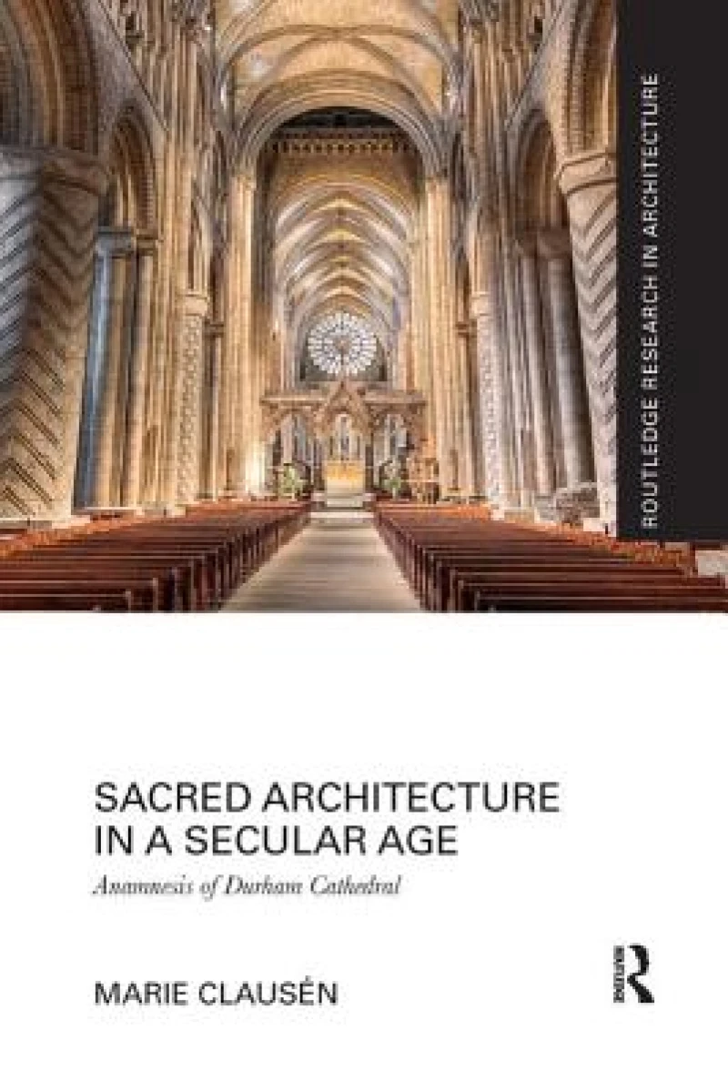 Sacred Architecture in a Secular Age