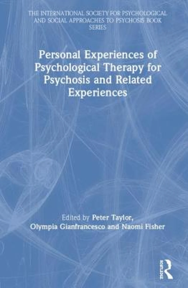 Personal Experiences of Psychological Therapy for Psychosis and Related Experiences