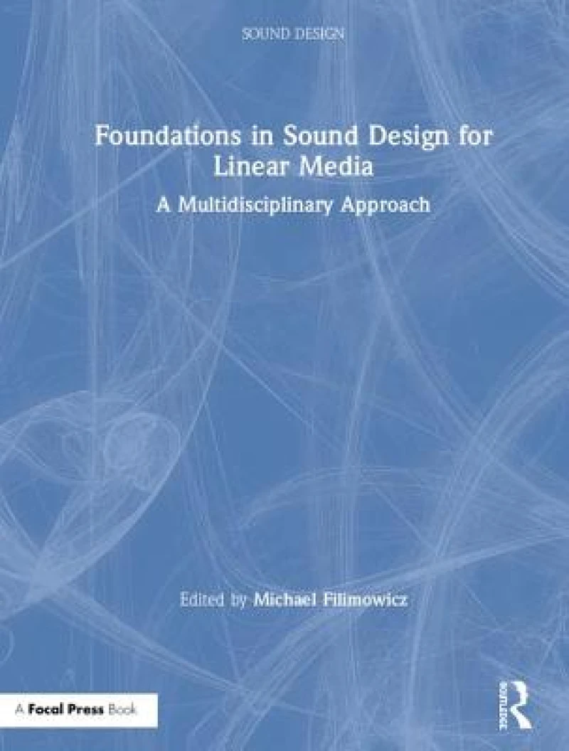 Foundations in Sound Design for Linear Media