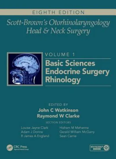 Scott-Brown's Otorhinolaryngology and Head and Neck Surgery