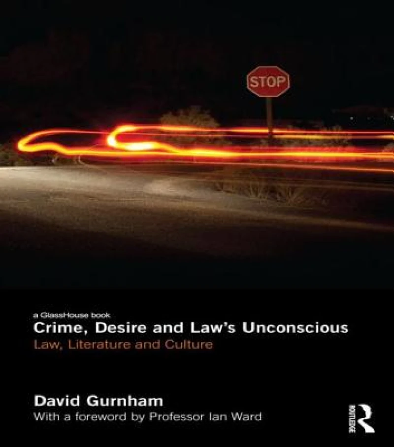 Crime, Desire and Law's Unconscious
