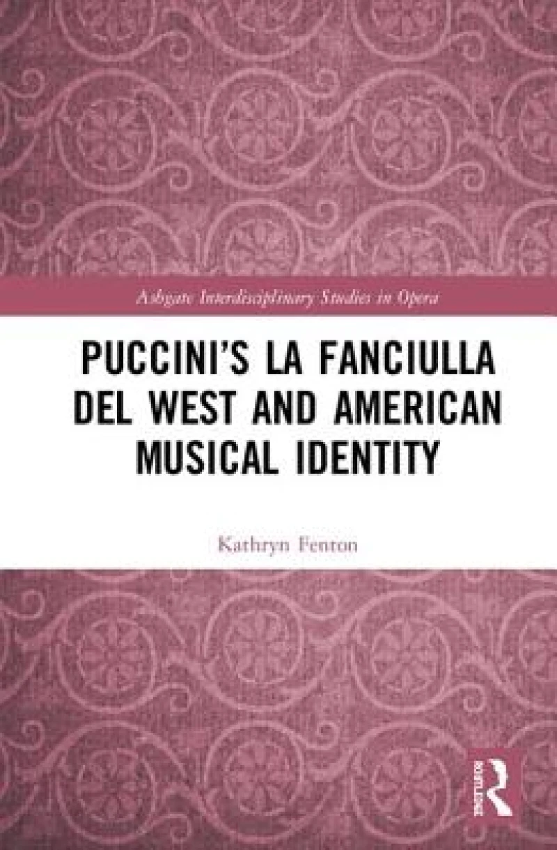 Puccini’s La fanciulla del West and American Musical Identity