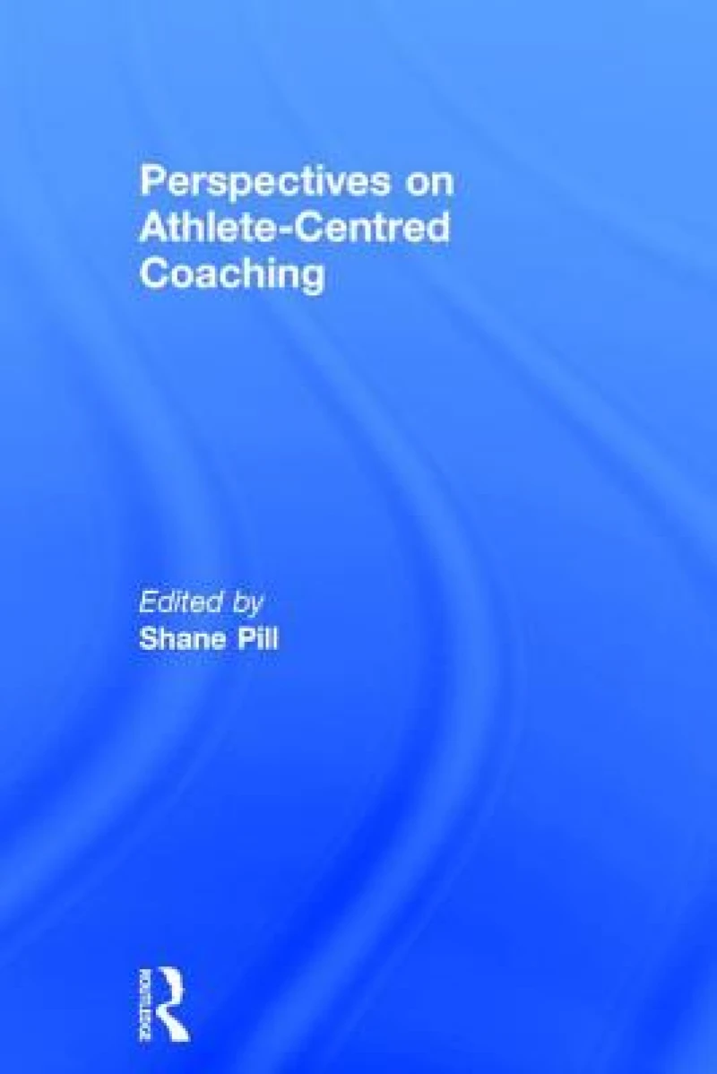 Perspectives on Athlete-Centred Coaching