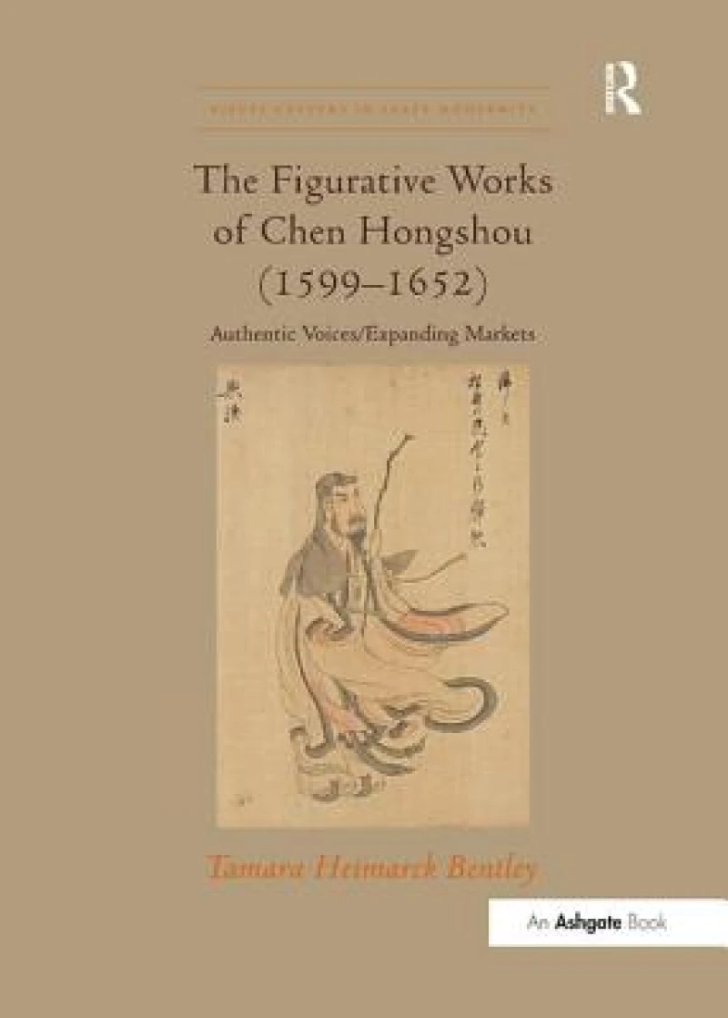 The Figurative Works of Chen Hongshou (1599–1652)
