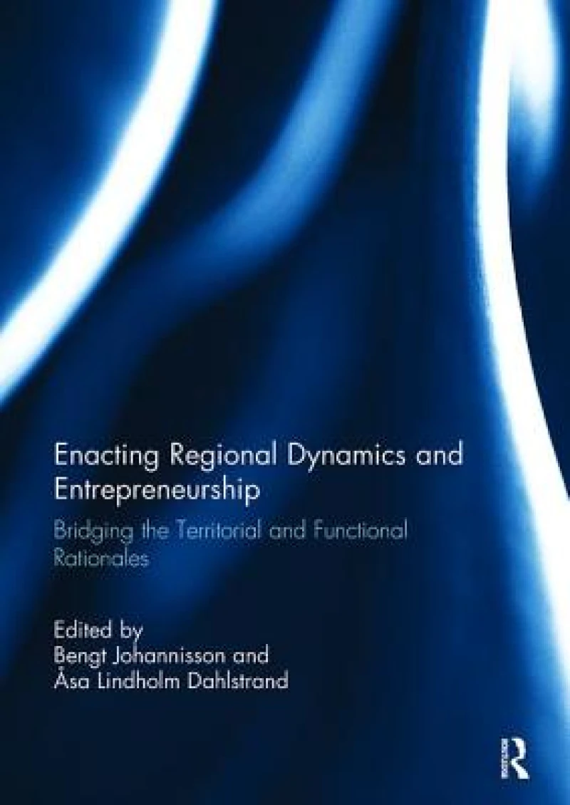 Enacting Regional Dynamics and Entrepreneurship