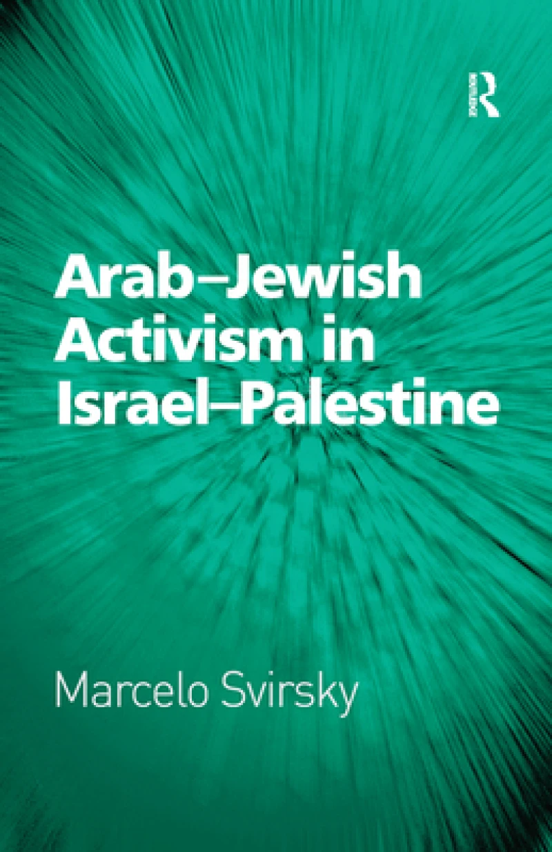 Arab-Jewish Activism in Israel-Palestine
