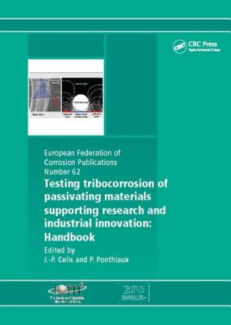 Testing Tribocorrosion of Passivating Materials Supporting Research and Industrial Innovation