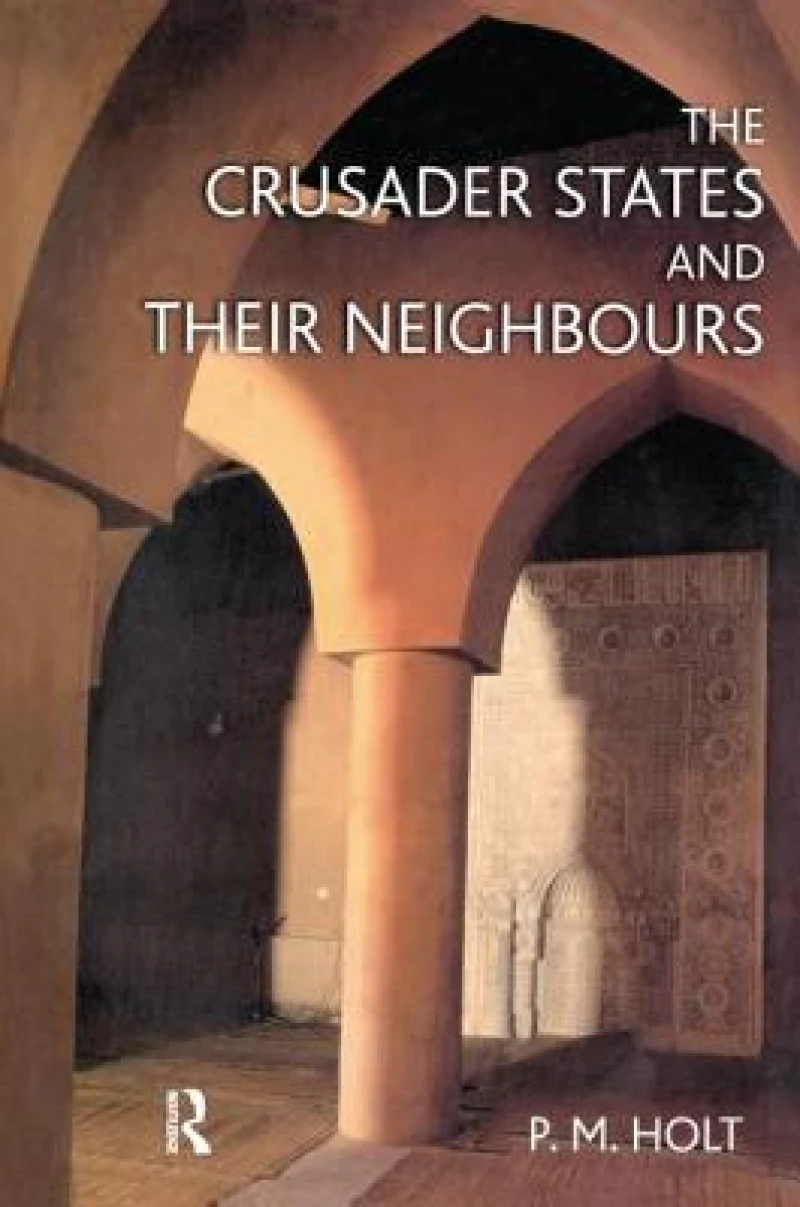 The Crusader States and their Neighbours