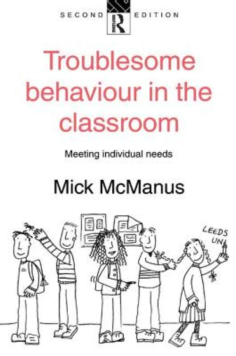 Troublesome Behaviour in the Classroom