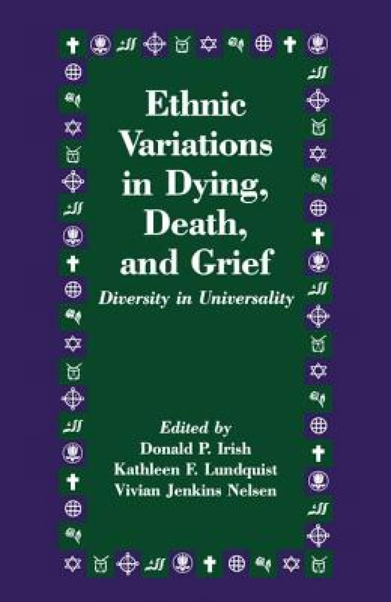 Ethnic Variations in Dying, Death and Grief