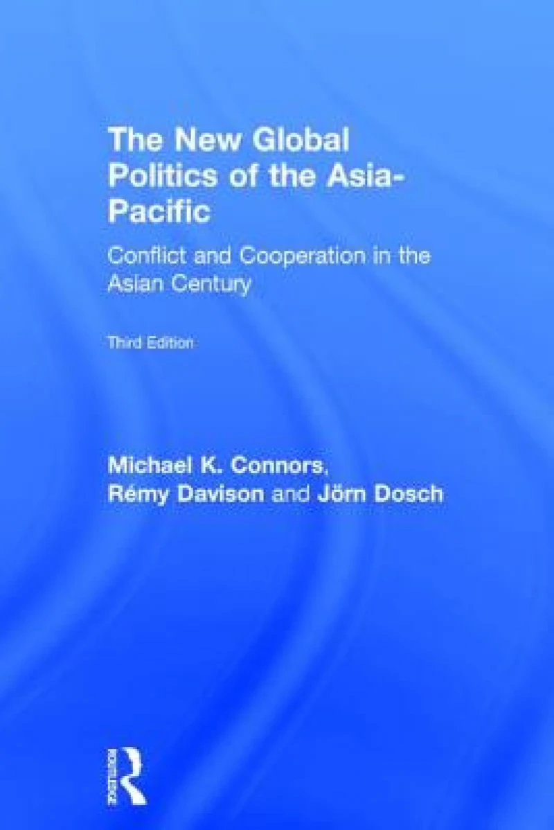 The New Global Politics of the Asia-Pacific