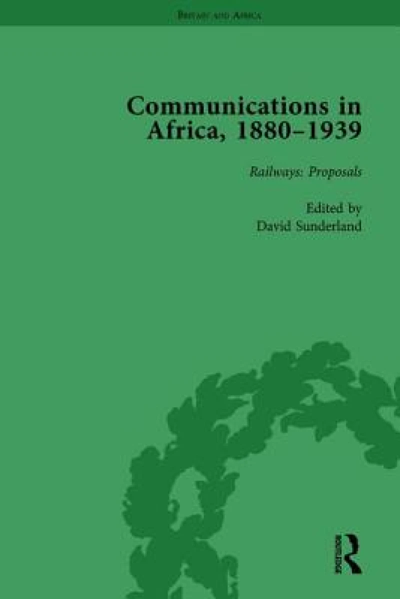 Communications in Africa, 1880–1939, Volume 1