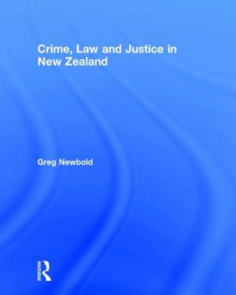 Crime, Law and Justice in New Zealand