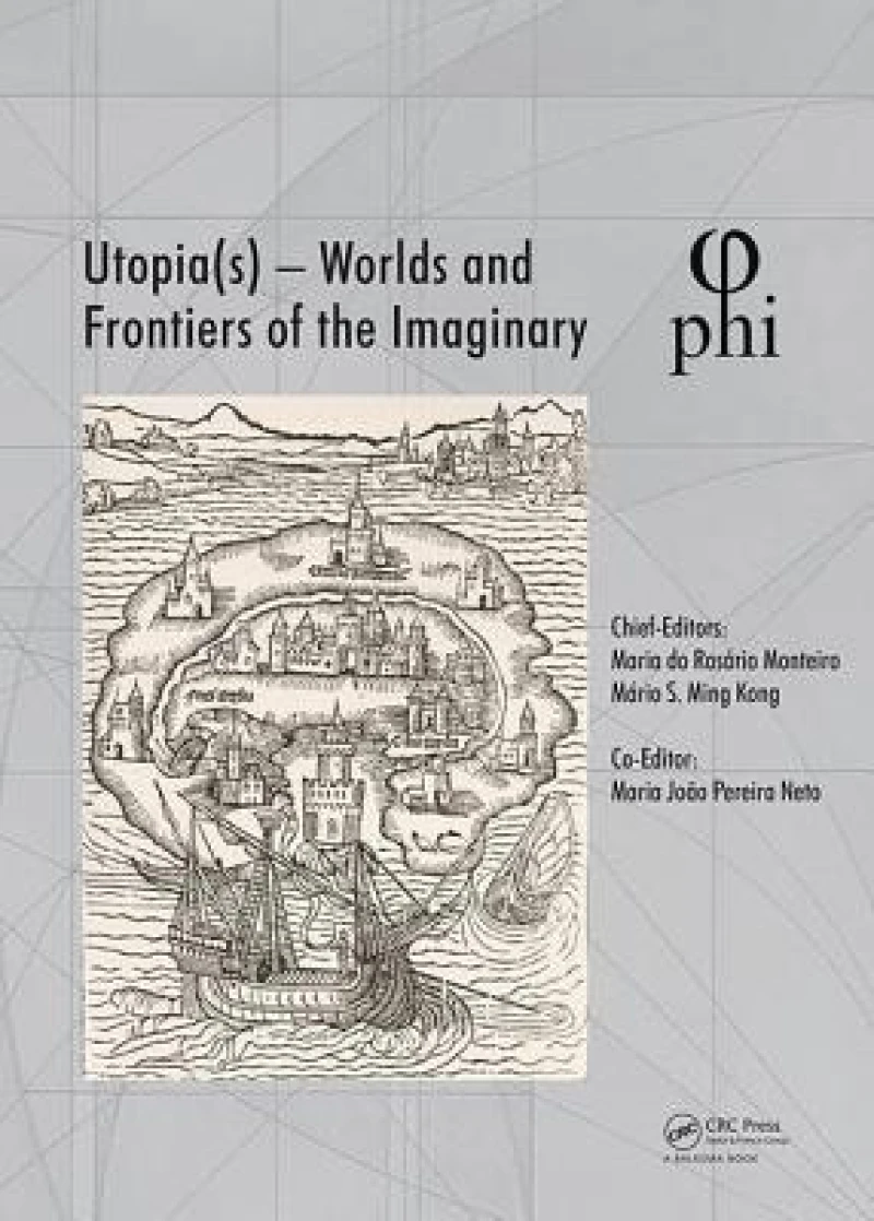 Utopia(s) - Worlds and Frontiers of the Imaginary