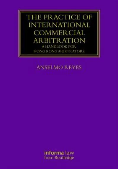 The Practice of International Commercial Arbitration