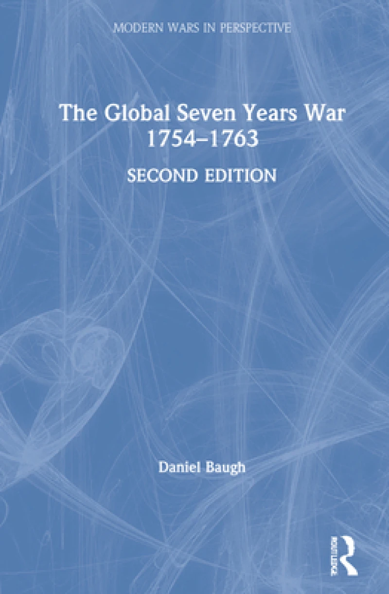 The Global Seven Years War 1754–1763