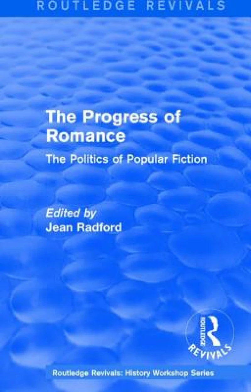 Routledge Revivals: The Progress of Romance (1986)