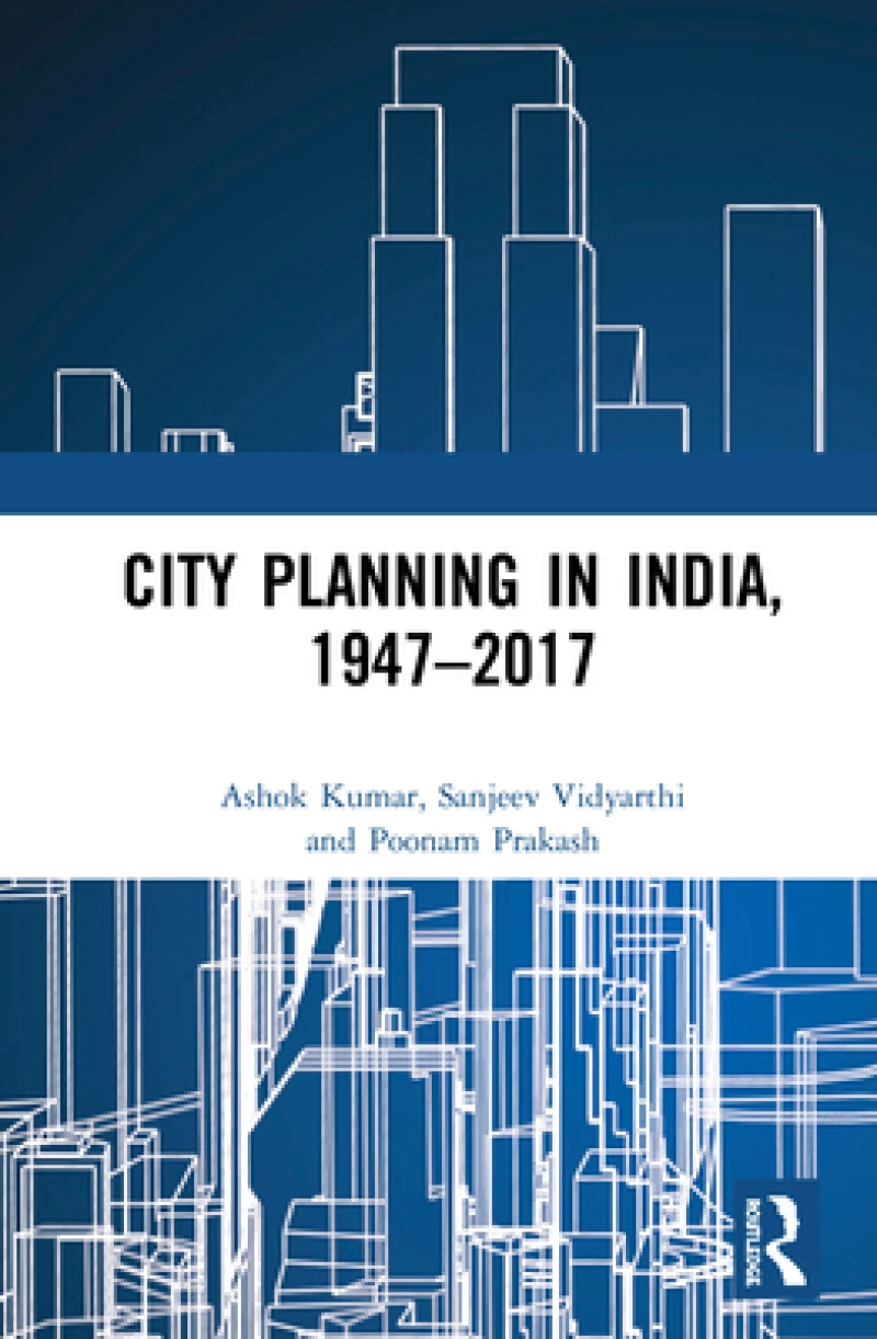 City Planning in India, 1947?2017