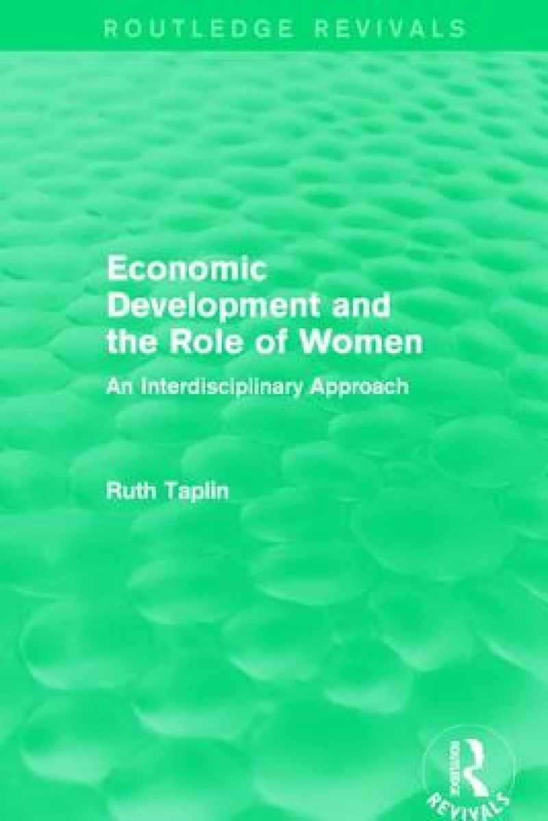 Routledge Revivals: Economic Development and the Role of Women (1989)