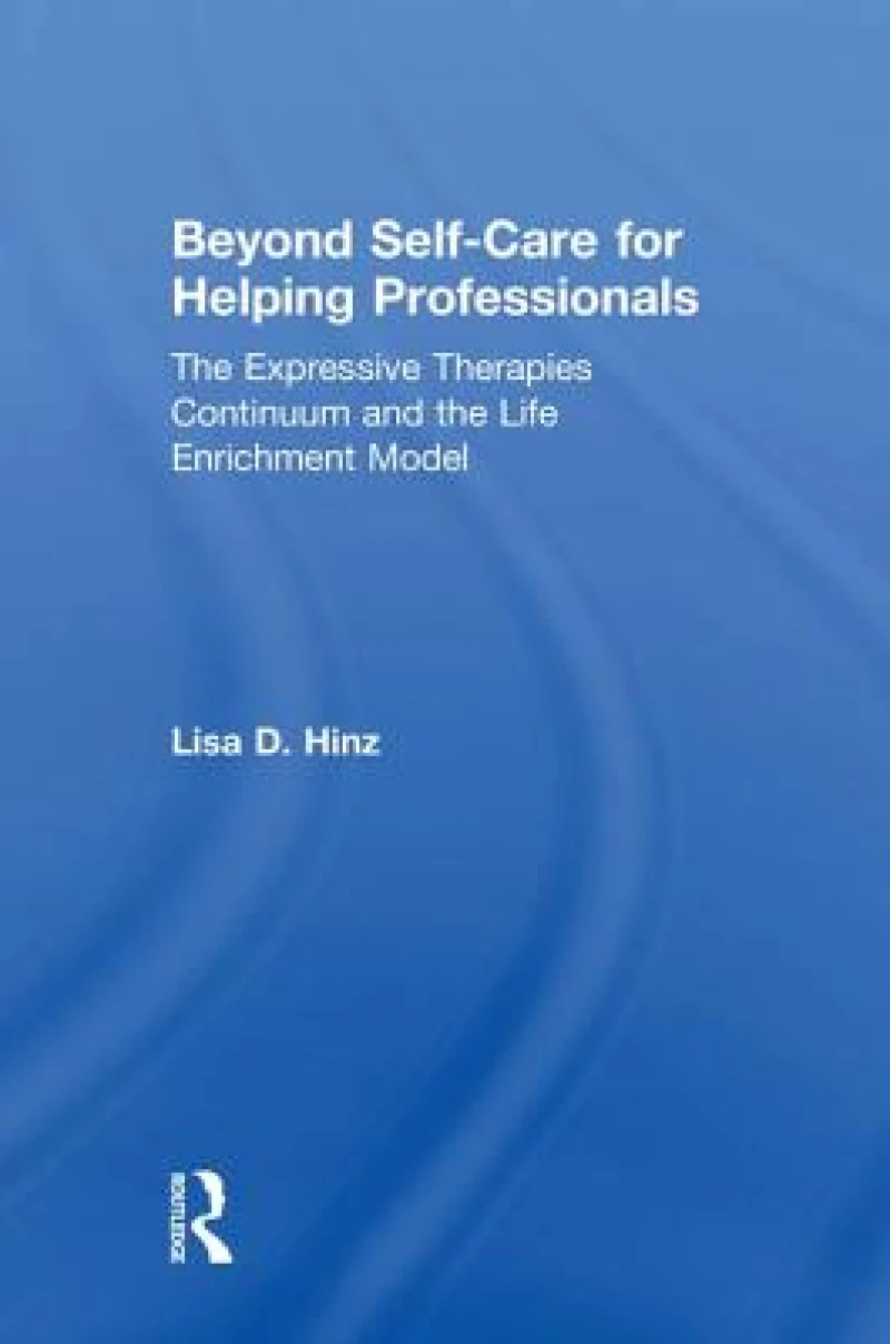 Beyond Self-Care for Helping Professionals
