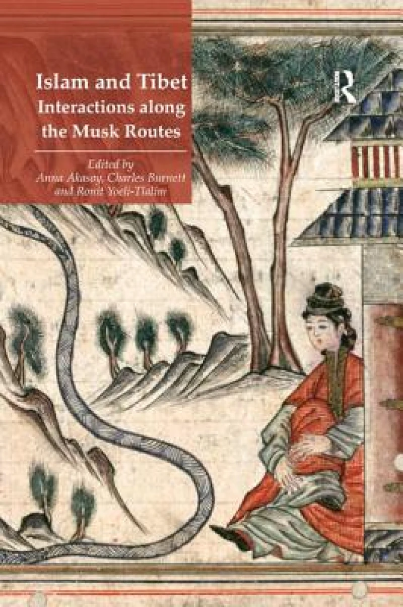 Islam and Tibet – Interactions along the Musk Routes