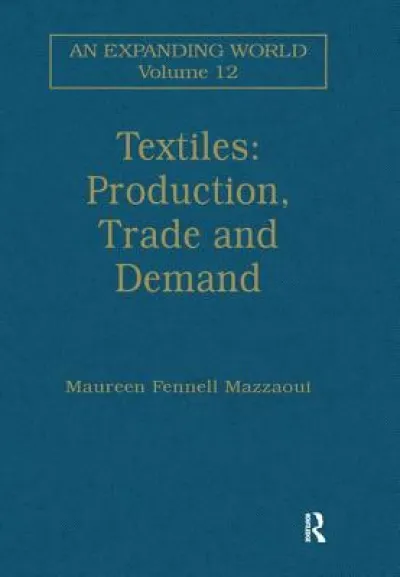 Textiles: Production, Trade and Demand