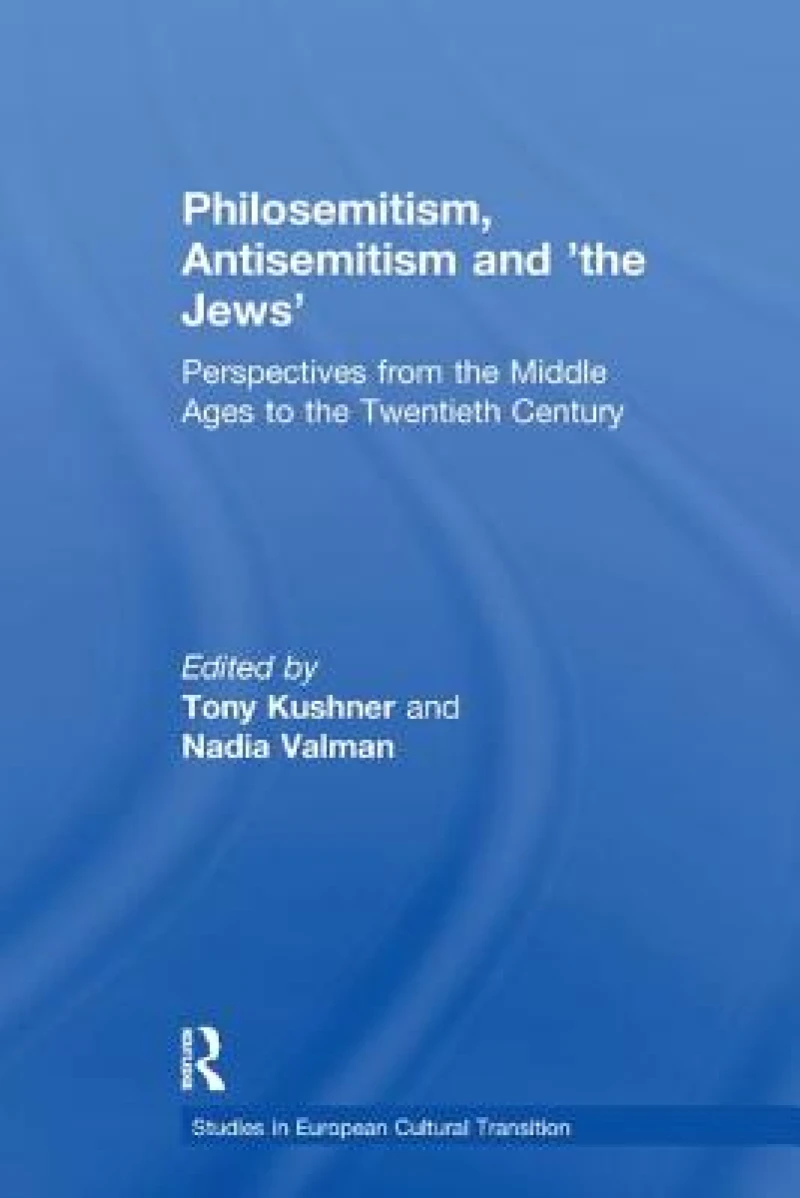 Philosemitism, Antisemitism and ''the Jews''
