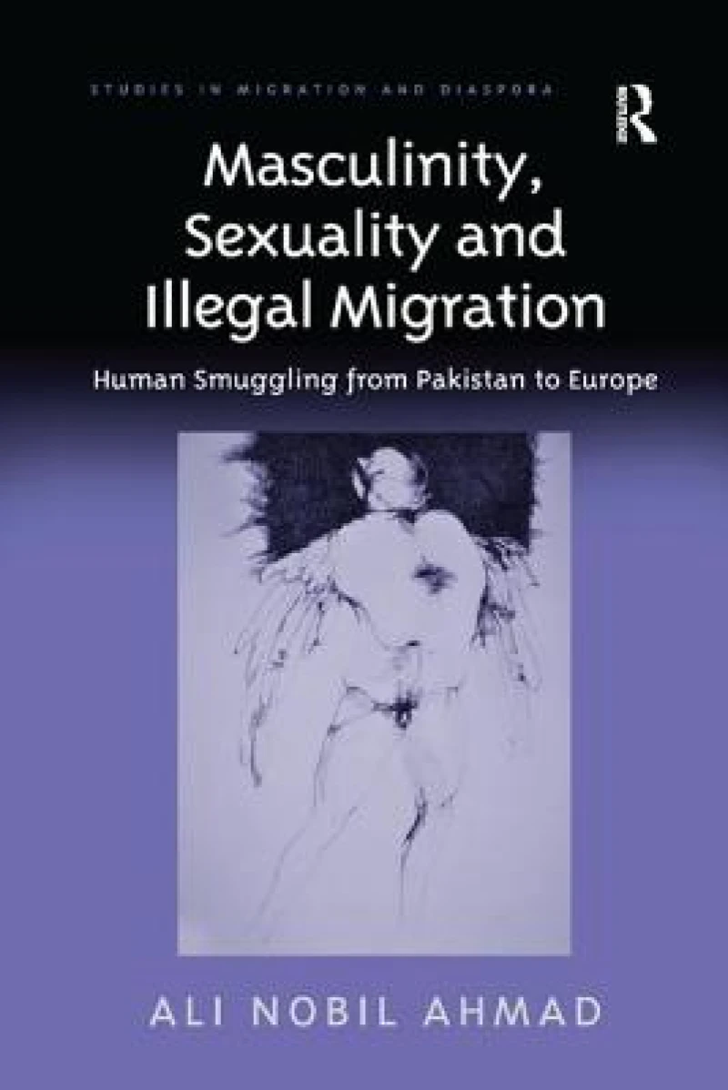 Masculinity, Sexuality and Illegal Migration