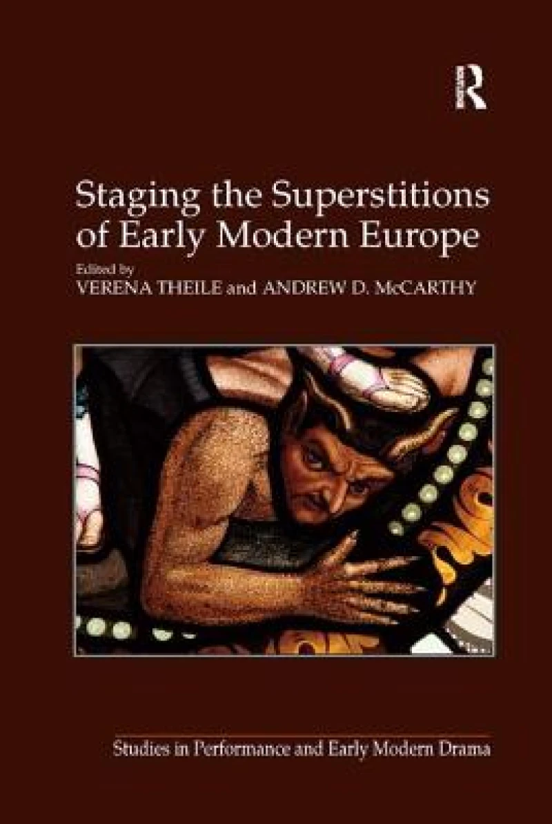 Staging the Superstitions of Early Modern Europe
