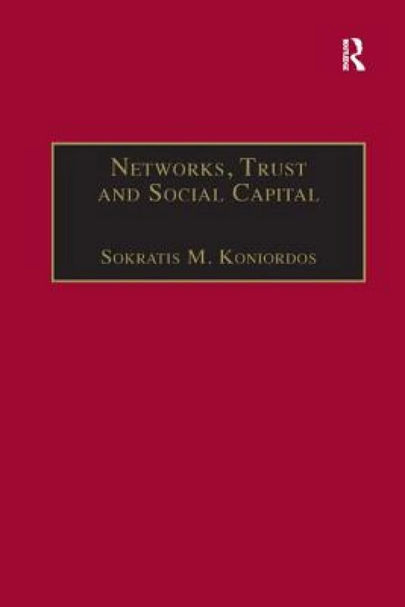 Networks, Trust and Social Capital